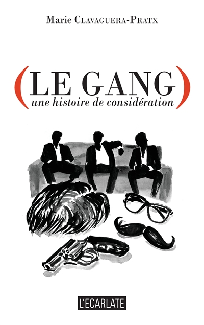 Le gang : une histoire de considération