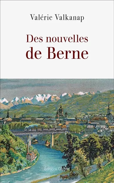 Des nouvelles de Berne
