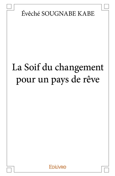 La soif du changement pour...