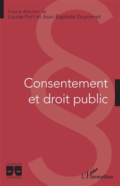 Consentement et droit public : actes de la journée d'étude du département de droit public de l'école doctorale de l'Ecole de droit de la Sorbonne organisée le 22 septembre 2020