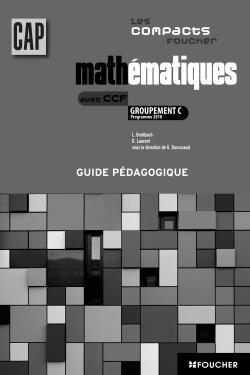 Mathématiques avec CCF, CAP groupement C, programme 2010 : guide pédagogique
