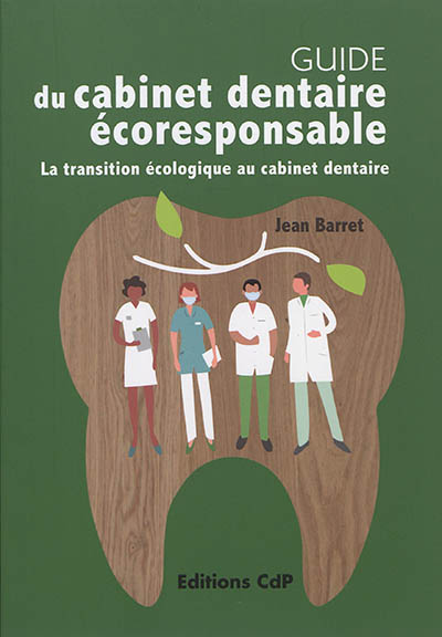 Guide du cabinet dentaire écoresponsable : la transition écologique au cabinet dentaire