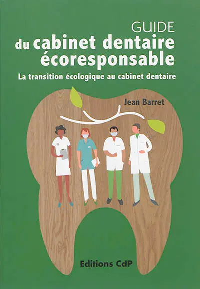 Guide du cabinet dentaire écoresponsable : la transition écologique au cabinet dentaire