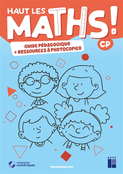 Haut les maths ! CP : guide pédagogique + ressources à photocopier : programme 2020
