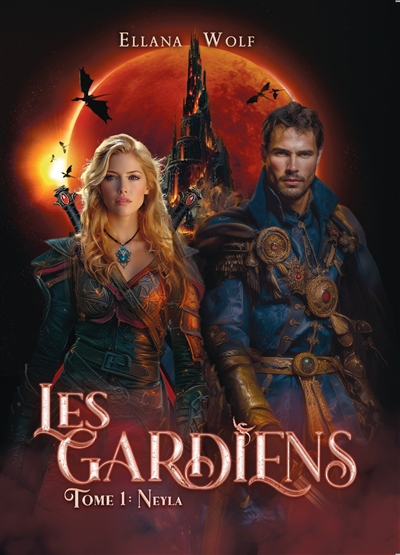 LES GARDIENS Tome 1 : Neyla