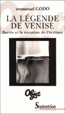 La légende de Venise : Maurice Barrès et la tentation de l'écriture
