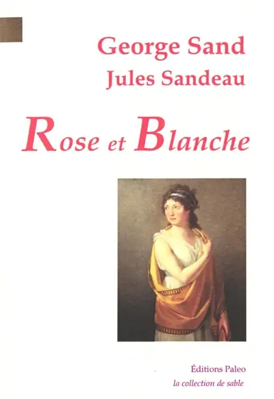 Rose et Blanche ou La comédienne et la religieuse