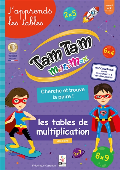 Tam tam multimax : les tables de multiplication, cherche et trouve la paire ! : j'apprends les tables, niveau 2, intermédiaire