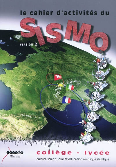 Le cahier d'activités du Sismo : culture scientifique et éducation au risque sismique, collège-lycée