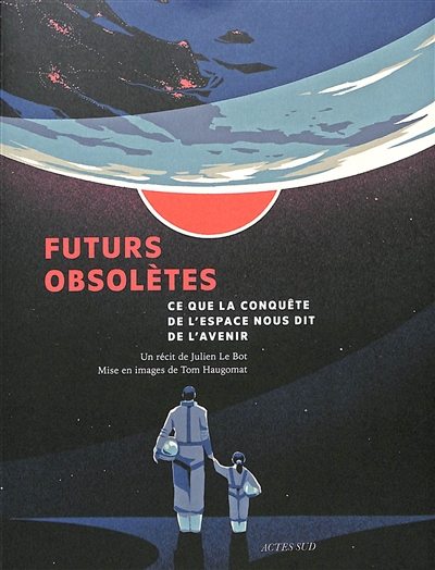 couverture du livre Futurs obsolètes : ce que la conquête de l'espace nous dit de l'avenir