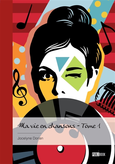 Ma vie en chansons : Tome 1
