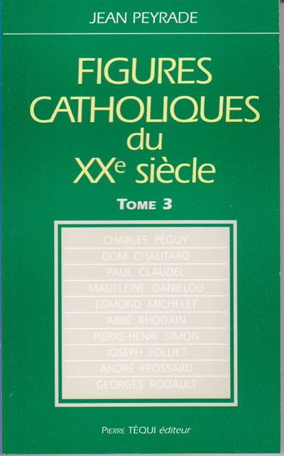 Figures catholiques du XXe siècle. Vol. 3
