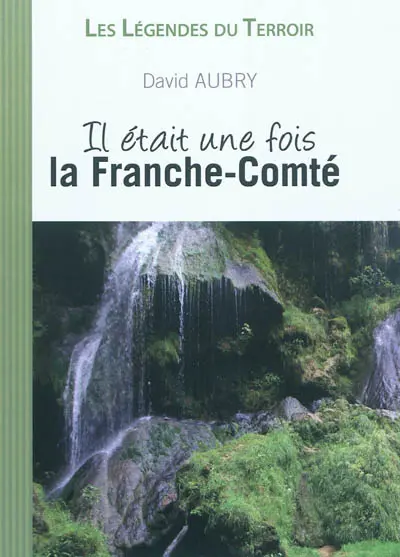 Il était une fois la Franche-Comté