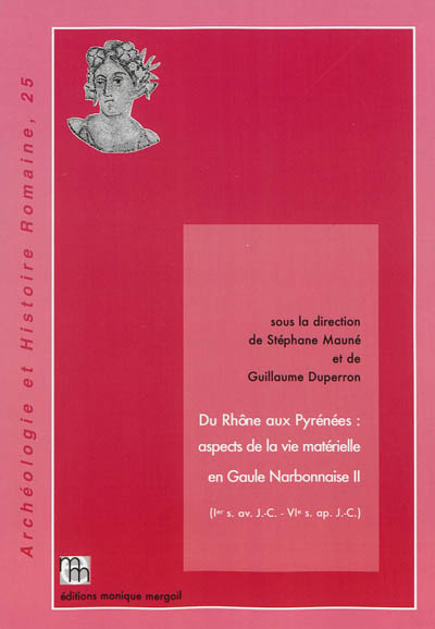 Du Rhône aux Pyrénées : aspects de la vie matérielle en Gaule narbonnaise (Ier siècle av. J.-C.-VIe siècle apr. J.-C.). Vol. 2