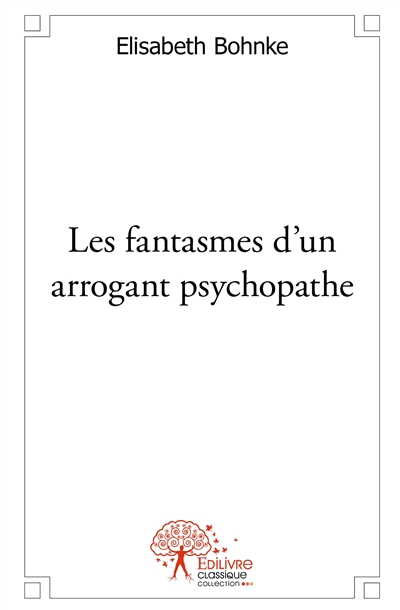 Les fantasmes d'un arrogant...