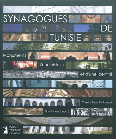 Synagogues de Tunisie : monuments d'une histoire et d'une identité