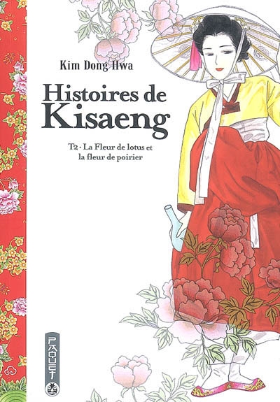 Histoires de kisaeng. Vol. 2. La fleur de lotus et la fleur de poirier