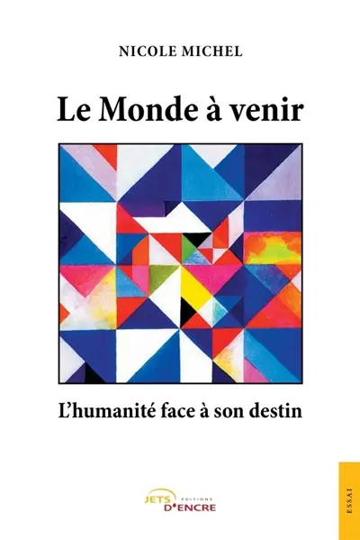 Le Monde à venir : l'humanité face à son destin