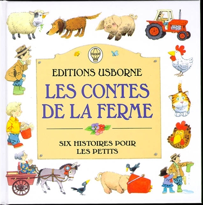 Les contes de la ferme : Six histoires pour les petits