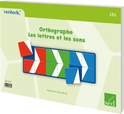 Orthographe : les sons et les lettres : CE2