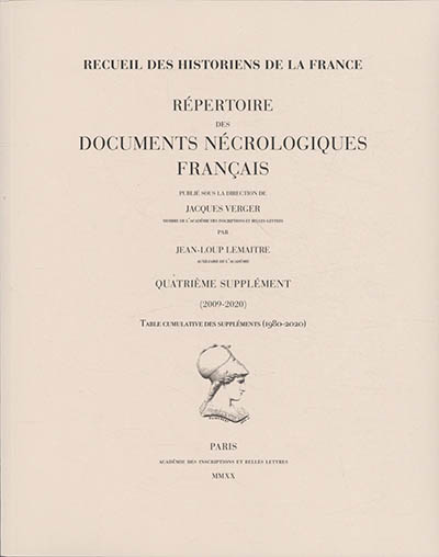 Répertoire des documents nécrologiques français : quatrième supplément (2009-2020) : table cumulative des suppléments (1980-2020)