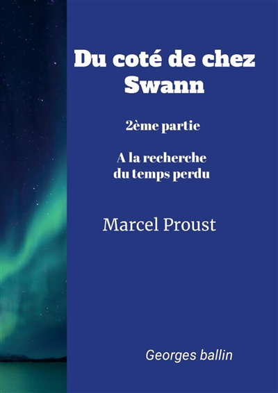 Du coté de chez Swann : 2 ème partie