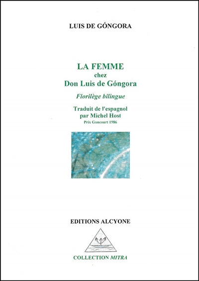La femme chez Don Luis de Gongora : florilège bilingue