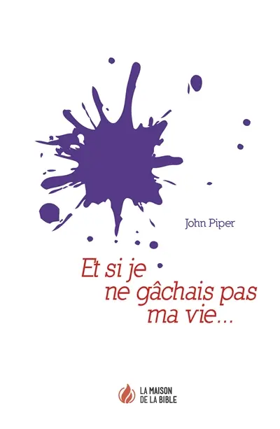 Et si je ne gâchais pas ma vie...