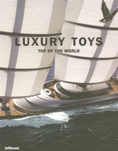 Luxury toys : top of the world