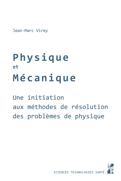 Physique et mécanique : une initiation aux méthodes de résolution des problèmes de physique