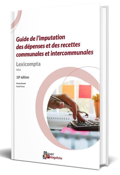 Guide de l'imputation des dépenses et des recettes communales : lexicompta