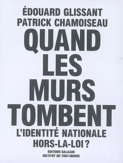 Quand les murs tombent : l'identité nationale hors-la-loi ?