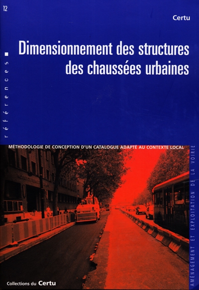 Dimensionnement des structures des chaussées urbaines : méthodologie de conception d'un catalogue adapté au contexte local