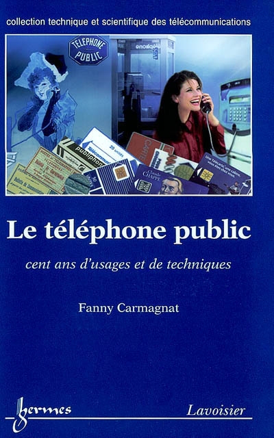 Le téléphone public : cent ans d'usages et de techniques