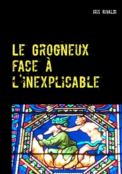 Le Grogneux face à l'inexplicable : Une nouvelle aventure du commissaire Paul Berger