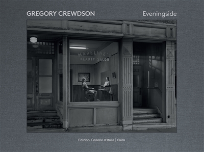 Gregory Crewdson : Eveningside