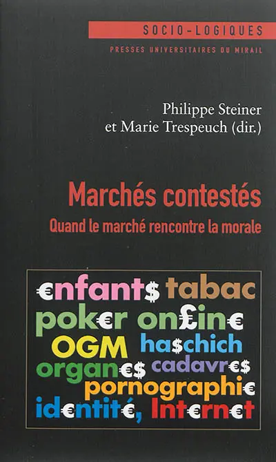 Marchés contestés : quand le marché rencontre la morale