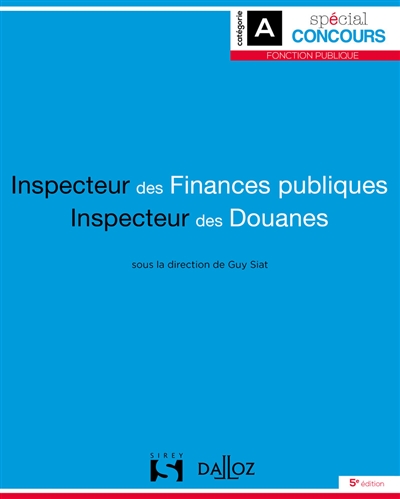 Inspecteur des finances publiques, inspecteur des douanes : catégorie A