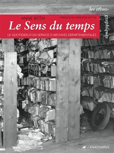 Le sens du temps : le quotidien d'un service d'archives départementales
