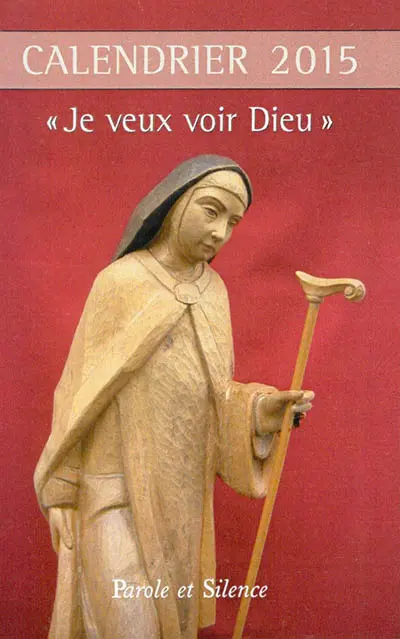 Calendrier 2015 : je veux voir Dieu