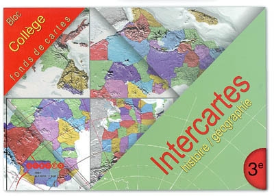 Intercartes 3e, histoire géographie : bloc collège, fonds de cartes