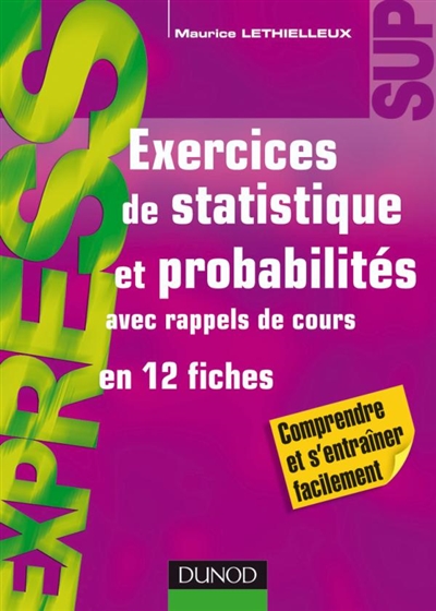 Exercices de statistique et probabilités : avec rappels de cours en 12 fiches