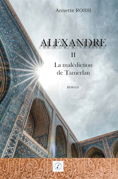 Alexandre Tome 2 : La malédiction de Tamerlan