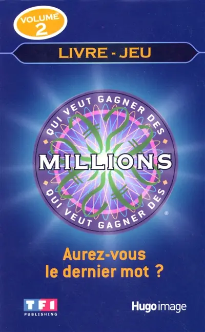 Qui veut gagner des millions : livre-jeu. Vol. 2