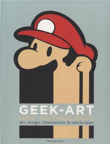 Geek-art : une anthologie