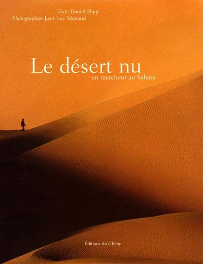 Le désert nu : un marcheur au Sahara