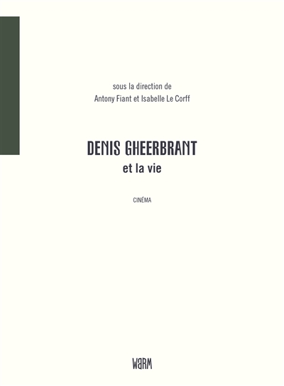 Denis Gheerbrant et la vie