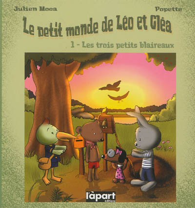 Le petit monde de Léo et Cléa. Vol. 1. Les trois petits blaireaux