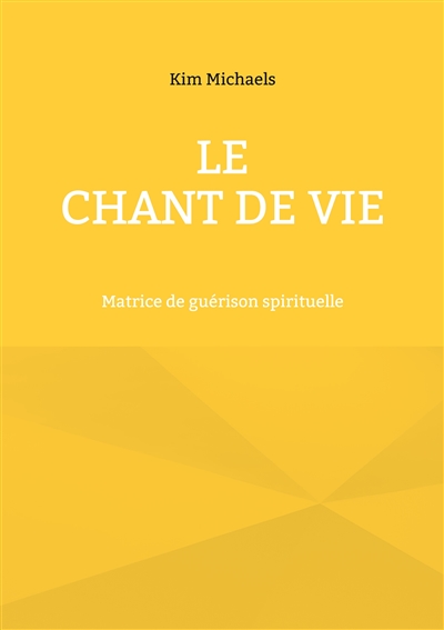 Le Chant de Vie : Matrice...