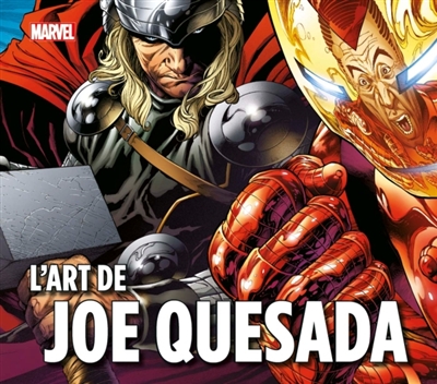 Marvel : l'art de Joe Quesada